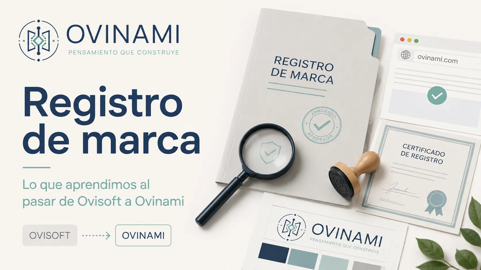 Registrar tu marca antes de crecer: lo que aprendimos al pasar de Ovisoft a Ovinami